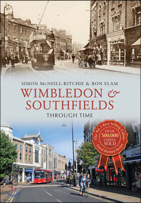 Wimbledon & Southfields Through Time