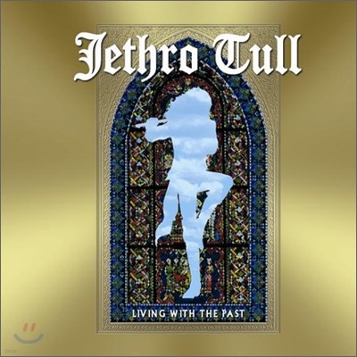 Jethro Tull - Living With The Past