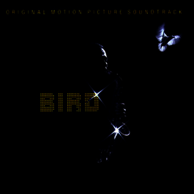 Charlie Parker — Bird (Soundtrack)(Gatefold) 앨범 커버