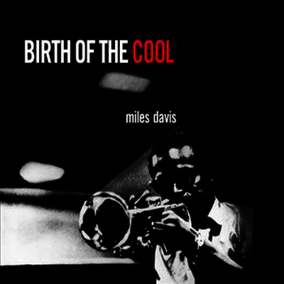 Miles Davis — Birth Of The Cool 앨범 커버
