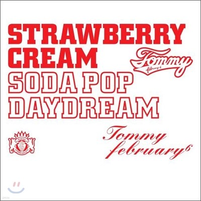 Tommy February 6 - Strawberry Cream Soda Pop: Daydream