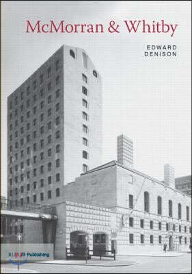 McMorran & Whitby: Twentieth Century Architects
