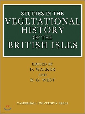 Studies in the Vegetational History of the British Isles