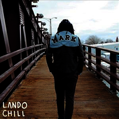 Lando Chill — For Mark Your Son 앨범 커버