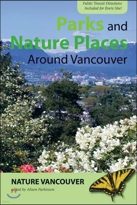 Parks and Nature Places Around Vancouver