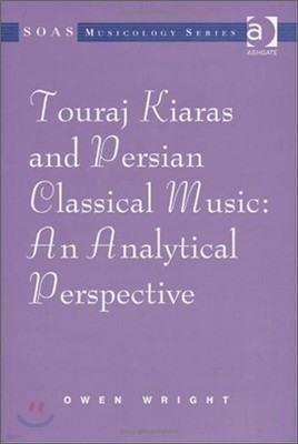 Touraj Kiaras and Persian Classical Music: An Analytical Perspective