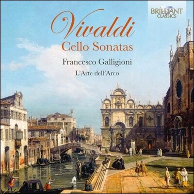 Francesco Galligioni / L’Arte dell’Arco 비발디: 첼로 소나타 모음집 (Vivaldi: Cello Sonatas RV40, 41, 43, 45-57) 프란세스코 갈리지오니, 라르테 델라르코
