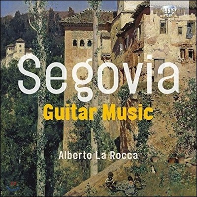 Alberto la Rocca ȵ巹 : Ÿ ǰ - ,   (Andres Segovia: Guitar Music) ˺  ī