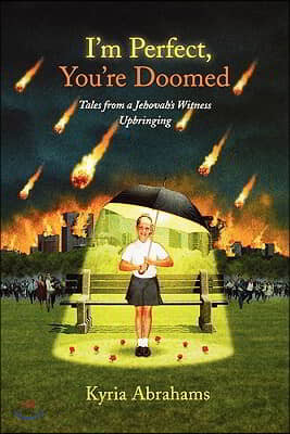 I'm Perfect, You're Doomed I'm Perfect, You're Doomed: Tales from a Jehovah's Witness Upbringing Tales from a Jehovah's Witness Upbringing