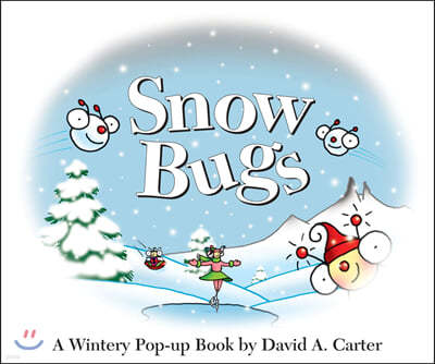 Snow Bugs: A Wintery Pop-Up Book