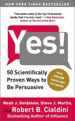 Yes!: 50 Scientifically Proven Ways to Be Persuasive