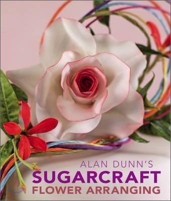 Alan Dunn's Sugarcraft Flower Arranging