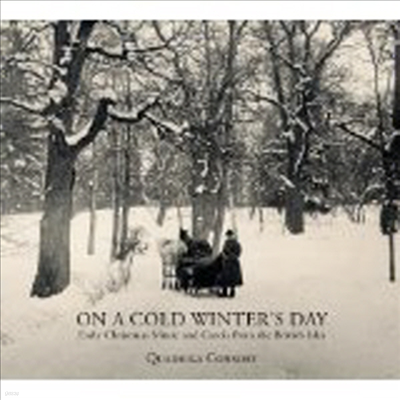  ߿ ܿﳯ -  ũ  (On a Cold Winter's Day: Early Christmas Music & Carols From The British Isles)(CD) - Quadriga Consort