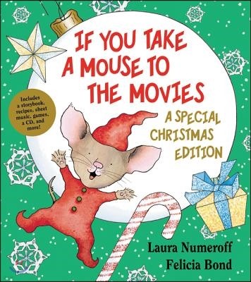If You Take a Mouse to the Movies: A Special Christmas Edition: A Christmas Holiday Book for Kids [With CD (Audio)]