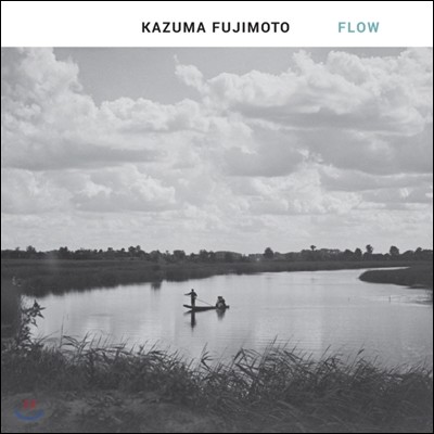 Kazuma Fujimoto (ī ) - Flow