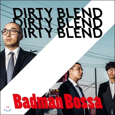 Ƽ (Dirty Blend) - Badman Bossa