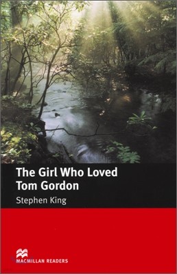 Macmillan Readers Intermediate : The Girl who Loved Tom Gordon