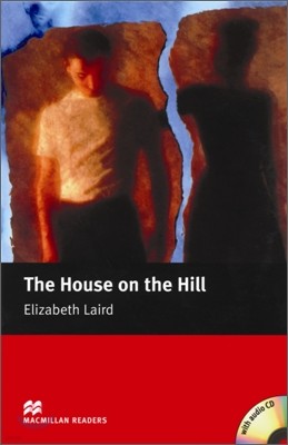 Macmillan Readers Beginner : The House on the Hill (Book & CD)
