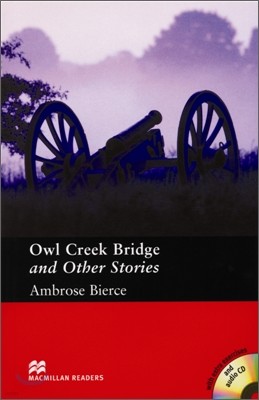 Macmillan Readers Pre-intermediate : Stories By Ambrose Bierce Owl Bridge Creek (Book & CD)