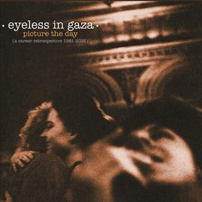 Eyeless In Gaza - Picture The Day - A Career Retrospective 1981-2016 (2CD)