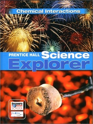 Prentice Hall Science Explorer Chemical Interactions : Student Book