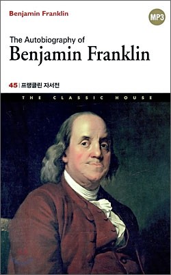 The Autobiography of Benjamin Franklin