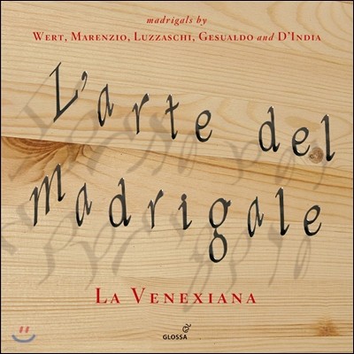 La Venexiana 帮  -  Ʈ / ˵ / ġ /  / Ű (L'Arte del Madrigale - Wert, Marenzio, Luzzaschi, Gesualdo and D'India)  ׽þƳ