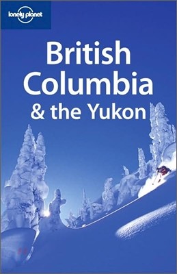 Lonely Planet British Columbia & the Yukon