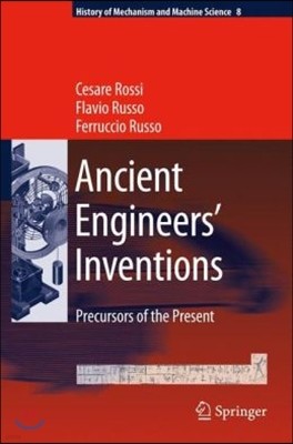 Ancient Engineers' Inventions: Precursors of the Present