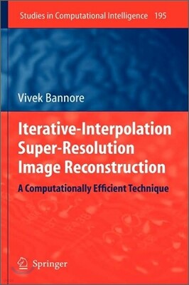 Springer Verlag Iterative-Interpolation Super-Resolution Image Reconstruction: A Computationally Efficient Technique