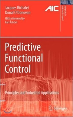 Predictive Functional Control: Principles and Industrial Applications