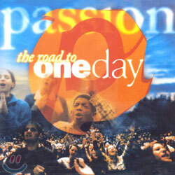 Passion - The Road To Oneday
