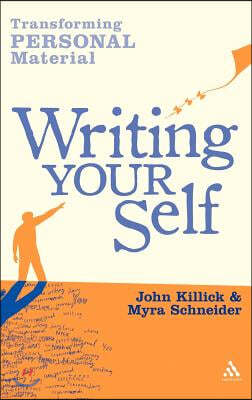 Writing Your Self: Transforming Personal Material