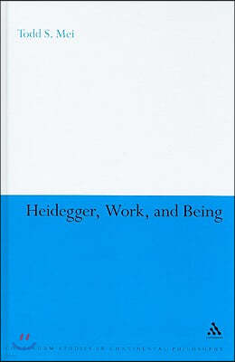 Heidegger, Work, and Being