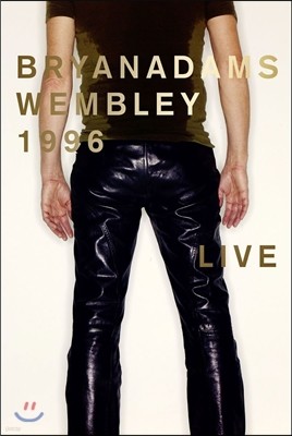 Bryan Adams (̾ ƴ㽺) - Live At Wembley 1996 ( Ÿ ̺ DVD)