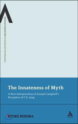 The Innateness of Myth: A New Interpretation of Joseph Campbell's Reception of C.G. Jung