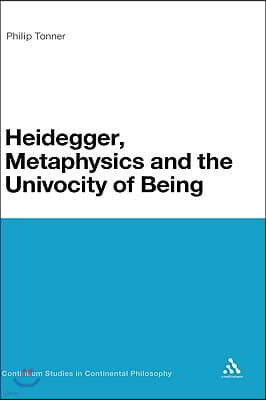 Heidegger, Metaphysics and the Univocity of Being