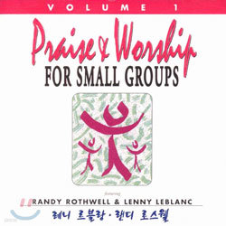 Praise & Worship For Small Groups Vol.1