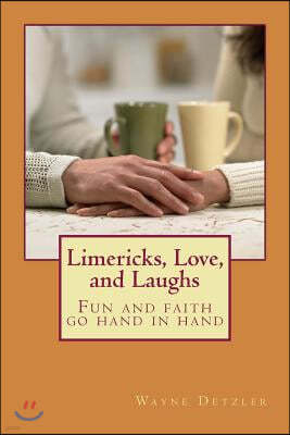 Limericks, Love, and Laughs: Fun and faith go hand-in-hand