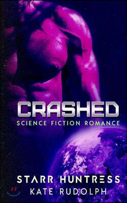 Crashed: Science Fiction Romance