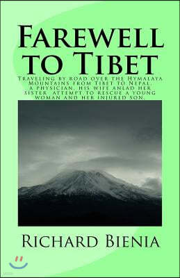 Farewell to Tibet: mountains from Tibet to Nepal three tourists attempt of rescue a young woman and her injured son