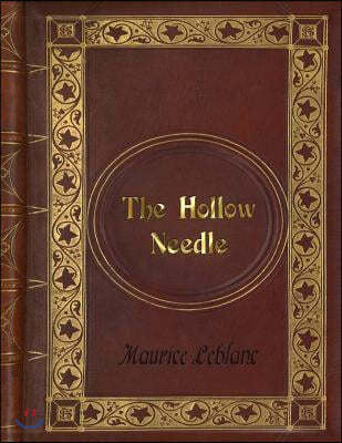 Maurice LeBlanc - The Hollow Needle