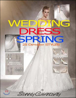 Wedding Dress Spring 25 Different styles