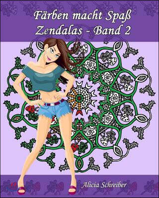 F?rben macht Spa? - Zendalas - Band 2: Der Mix aus Mandalas, Doodles, Tangles
