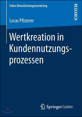 Wertkreation in Kundennutzungsprozessen