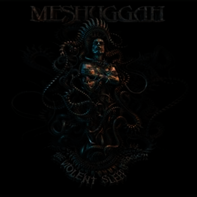Meshuggah — Violent Sleep Of Reason (Gatefold Cover) 앨범 커버