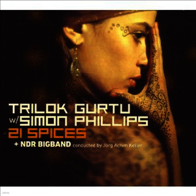 Trilok Gurtu,Simon Phillips,Ndr Bigband — 21 Spices 앨범 커버