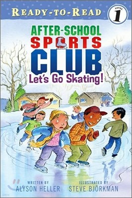 Let's Go Skating!: Ready-To-Read Level 1