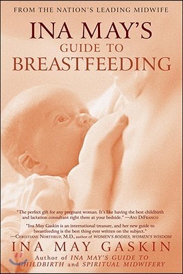 Ina May's Guide to Breastfeeding: From the Nation's Leading Midwife