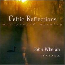 John Whelan - Celtic Reflections: Misty-Eyed Morning (20Bit/)